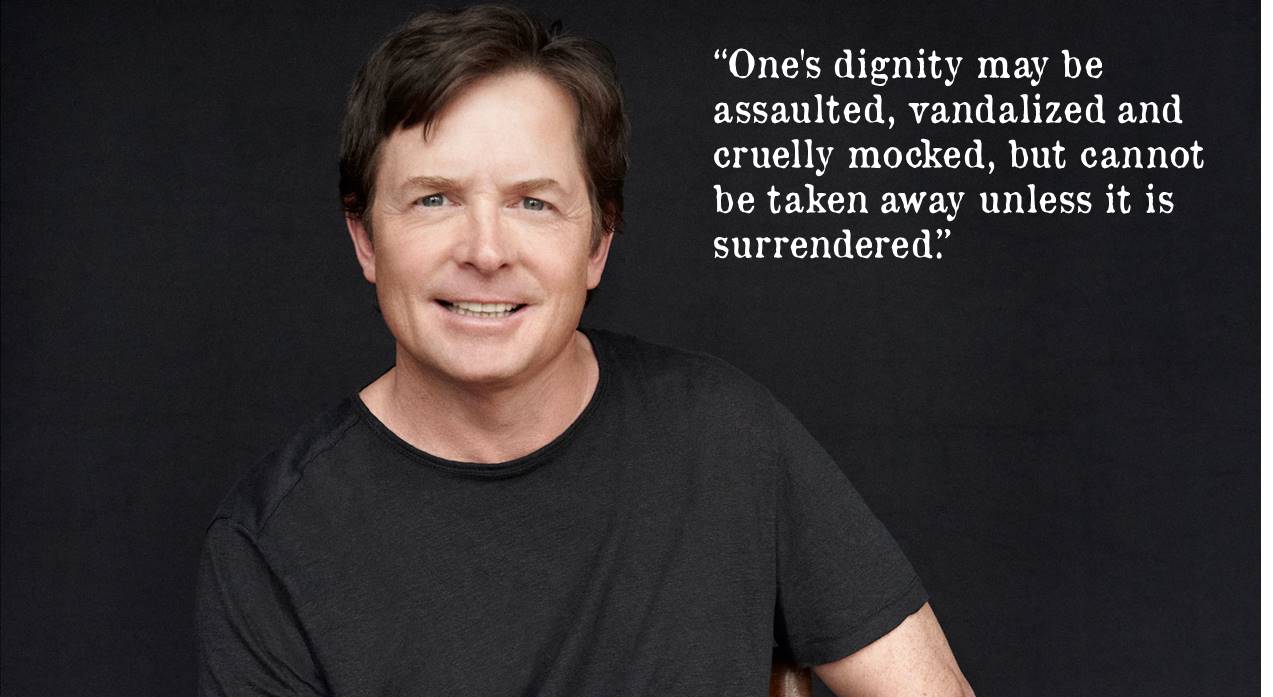 Michael J Fox - Dignity